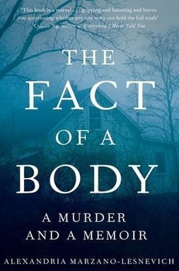 The Fact of a Body A Murder and a Memoir by Alexan